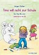 Timo will nicht zur Schule : Ein Mini-Musical, Lehrerband mit CD