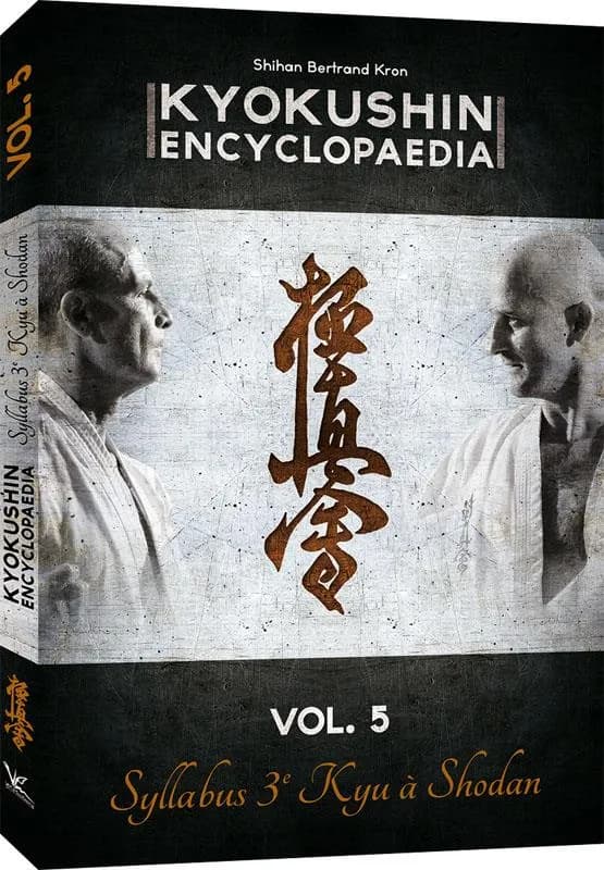 Kyokushin encyclopaedia. Vol. 5, Syllabus 3e kyu à shodan