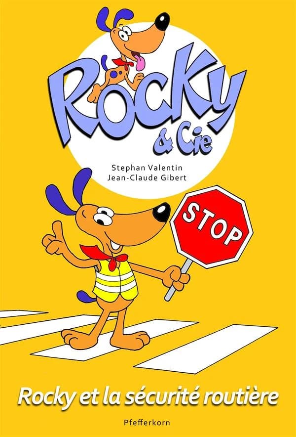 Rocky & Cie Tome 4 : Rocky et la sécurité routière