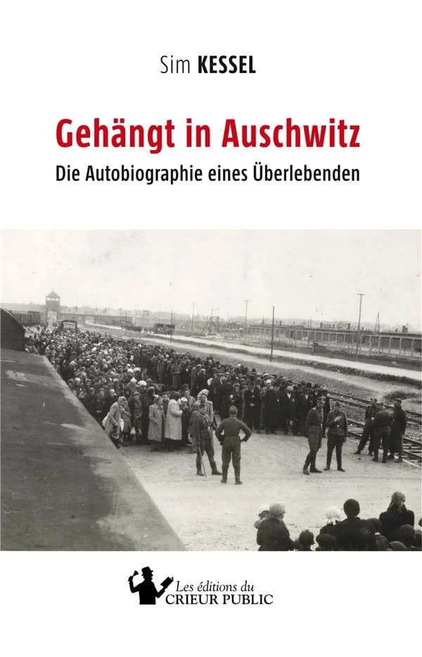 Gehängt in Auschwitz ; die autobiographie eines überlebenden