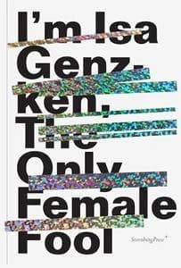 I'm Isa Genz, the only female fool