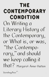 The contemporary condition ; on writing a literary history of the Contemporary, or what is, or was, "the Contemporary," and should we keep callinf it that ?