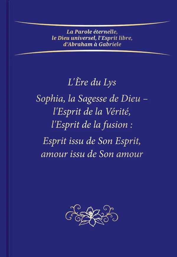 L'Ère du Lys Sophia, la Sagesse de Dieu