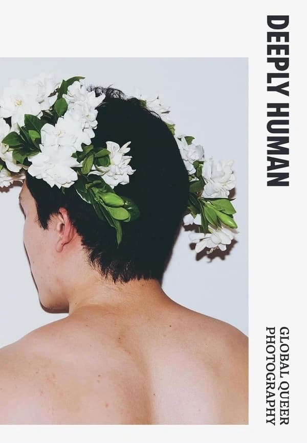 Deeply Human : Global Queer Photography