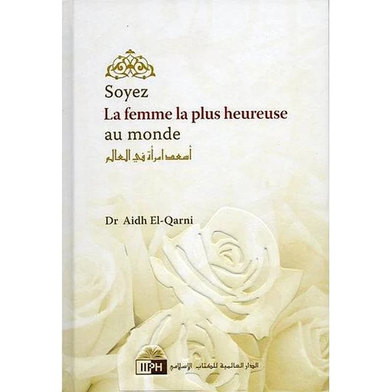 Soyez la femme la plus heureuse au monde