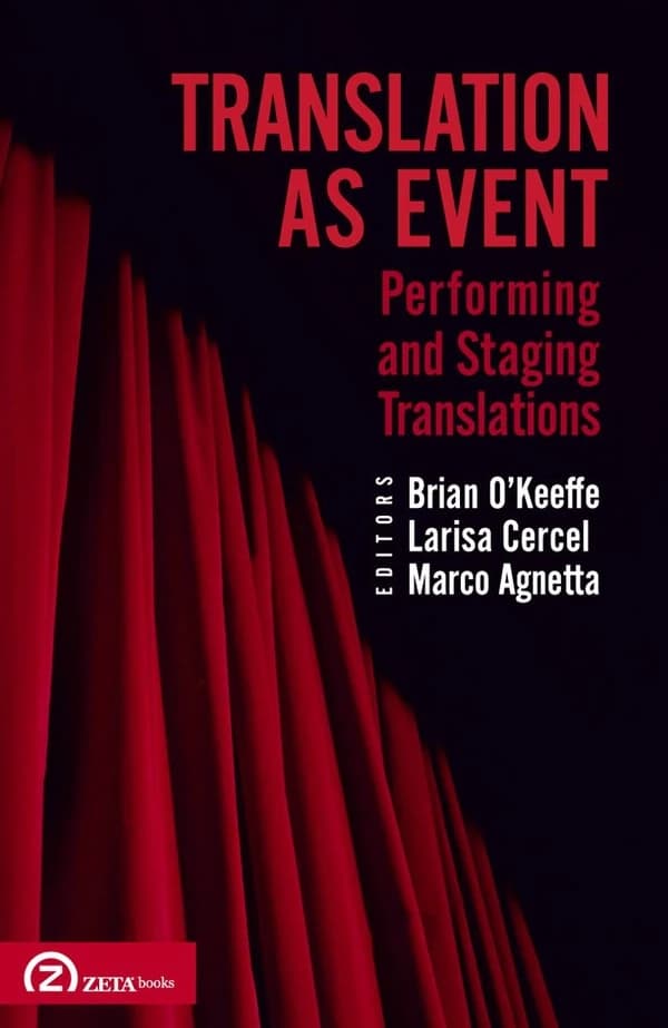Translation as Event : Performing and Staging Translations