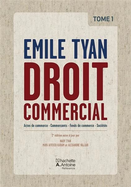 Droit commercial t.1 ; actes de commerce, commercants ; fonds de commerce ; societes