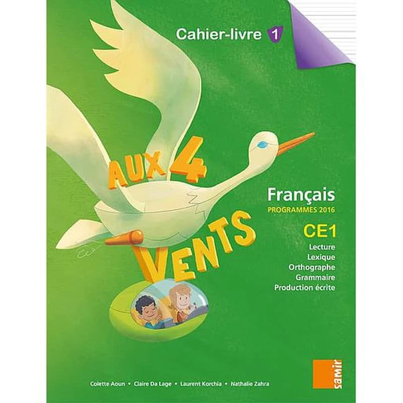 AUX 4 VENTS : cahier-livre 1 CE1 ; français ; programme 2016