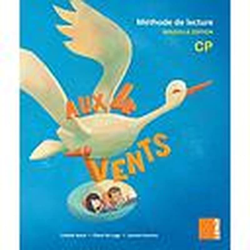 Méthode de lecture CP Aux 4 vents : Livre de l'élève