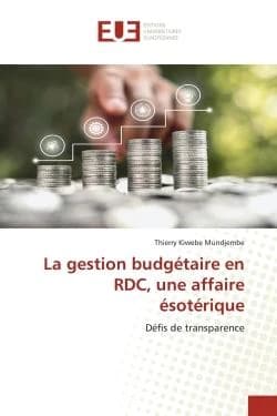La gestion budgetaire en rdc, une affaire esoterique