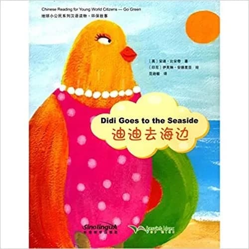 Chinese reading for young world citizens go green: didi goes to the seaside