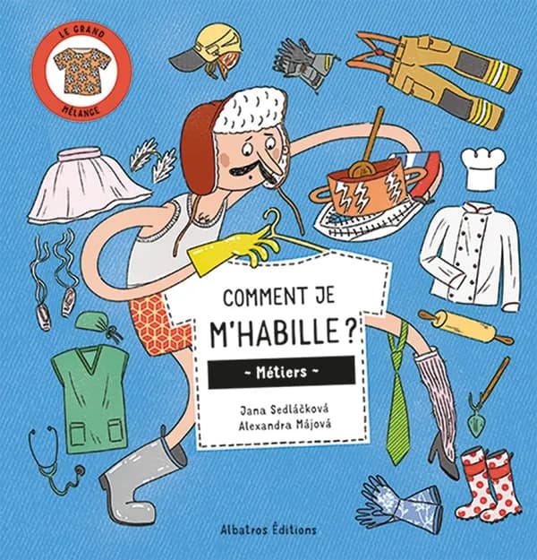 Comment je m'habille? : métiers