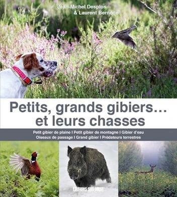 Petits, grands gibiers... et leurs chasses