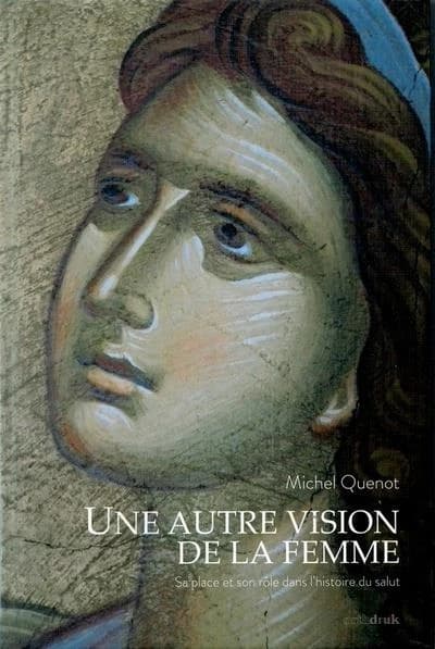 Une autre vision de la femme. sa place et son role dans l'histoire du salut
