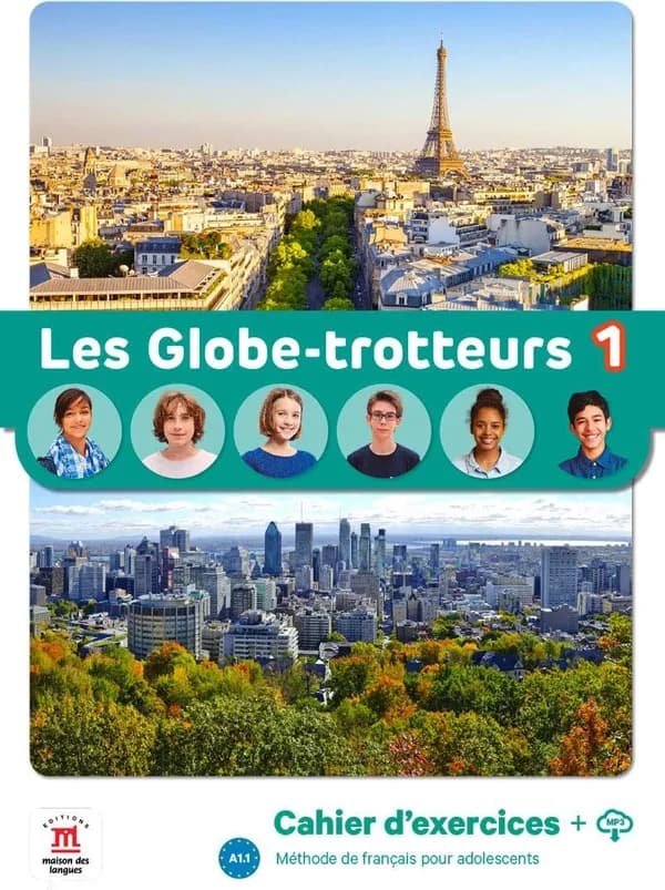 Les Globe-trotteurs 1 : français : A1 ; cahier d'exercices
