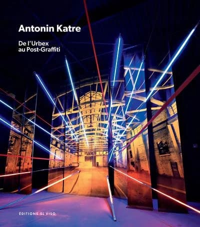 Antonin Katre : de l'urbex au post-graffiti : ruines & gravats, lignes & lumières, vestiges & textures