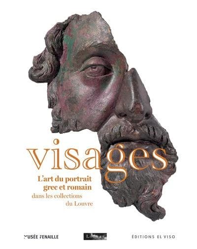 Visages : l'art du portrait grec et romain dans les collections du Louvre : [exposition, Rodez, Musée Fenaille, 7 juin-2 novembre 2025]