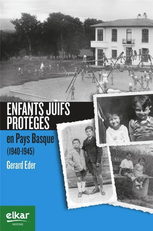 Enfants juifs protégés en Pays basque : 1939-1945