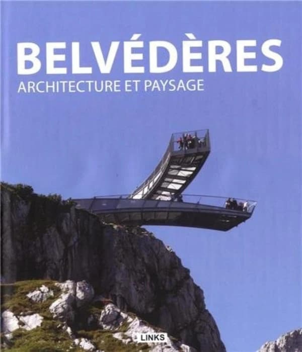 Belvédères : architecture et paysage