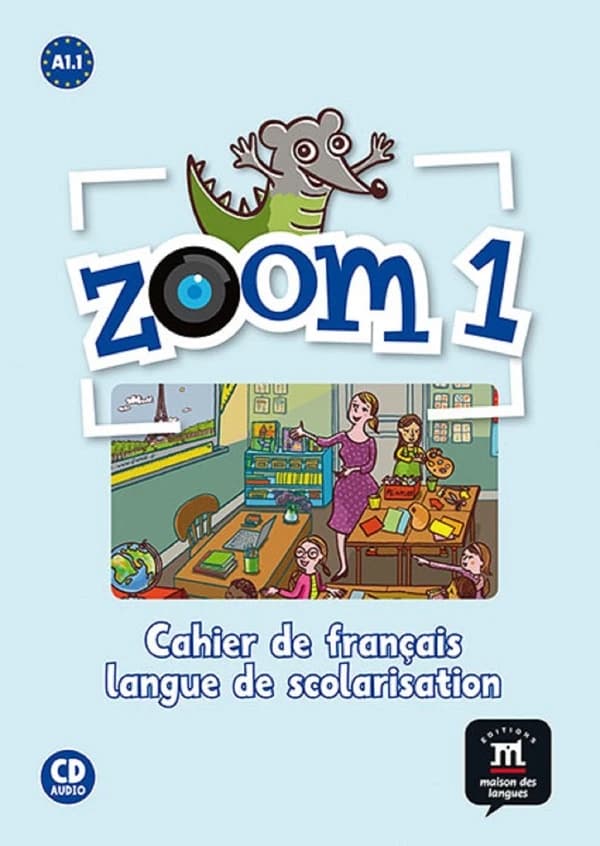 Zoom. 1 : français langue étrangère : A1.1