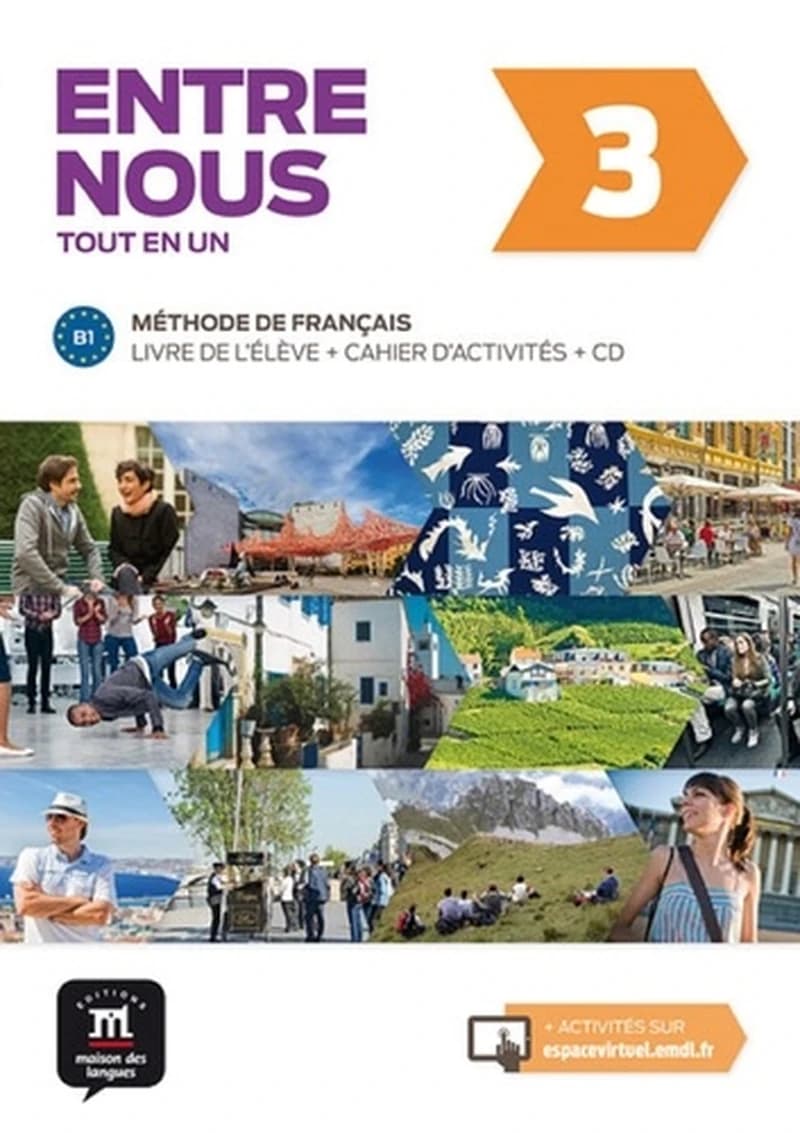 Entre nous 3 B1  - Livre de l'élève et cahier d'activités