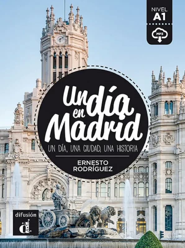 Un día en Madrid : un día, una ciudad, una historia, [nivel A1]