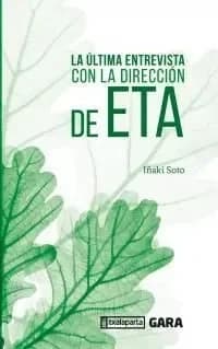 La última entrevista con la dirección de ETA