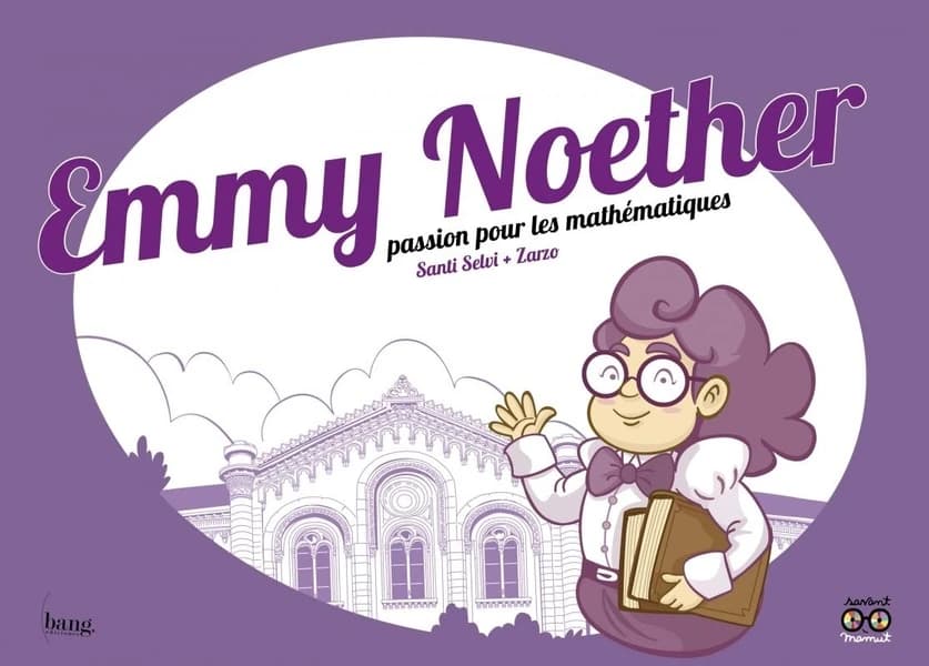 Emmy Noether : passion pour les mathématiques