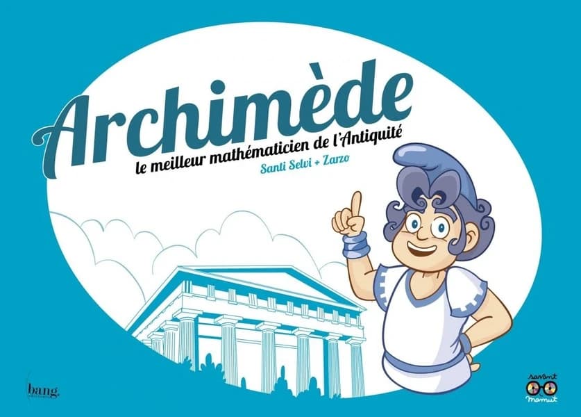 Archimède, le meilleur mathématicien de l'Antiquité