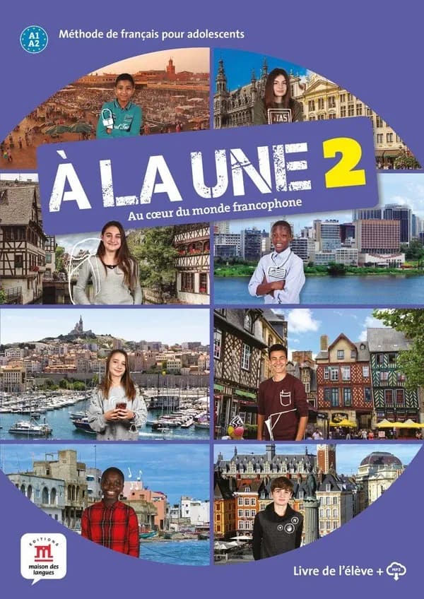 À la une : au coeur du monde francophone. 2 : A1-A2