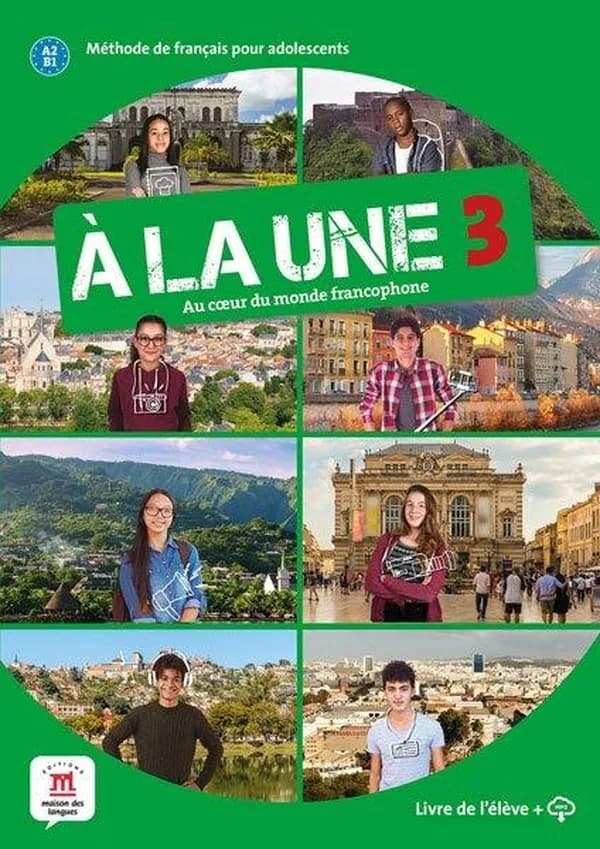 À la une : au coeur du monde francophone. 3 : A2-B1