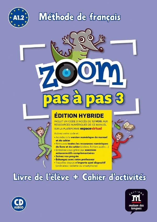 Zoom pas à pas 3 : FLE ; livre de l'élève + cahier d'activités ; A1.2