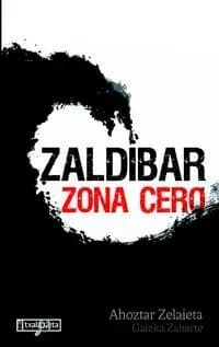 Zaldibar : Zona cero