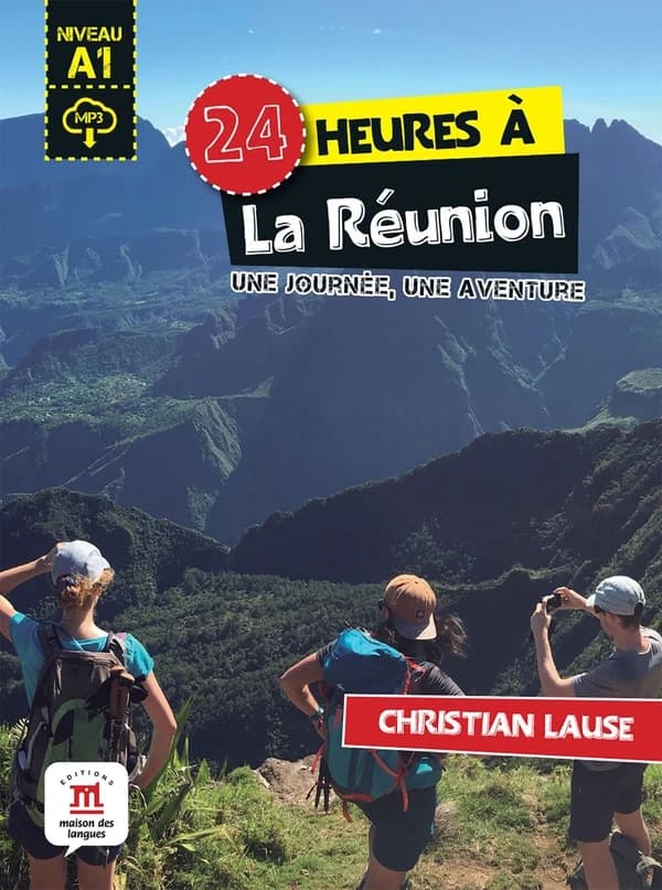 24 heures à la Réunion : une journée, une aventure : [niveau A1]