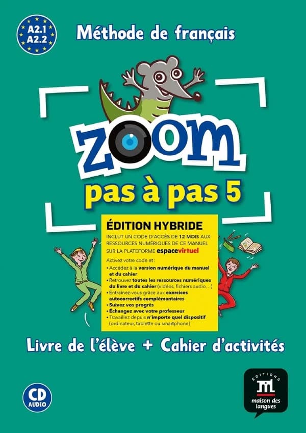Zoom pas à pas 5 A2.1-A2.2 : Edition hybride Livre de l'élève + Cahier d'activités