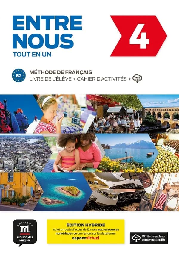 Entre nous : tout en un : méthode de français ;. B2, livre de l'élève + cahier d'activités