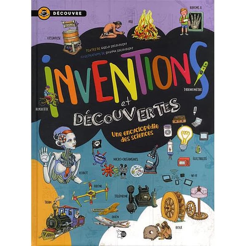 Inventions et découvertes : une encyclopédie des sciences