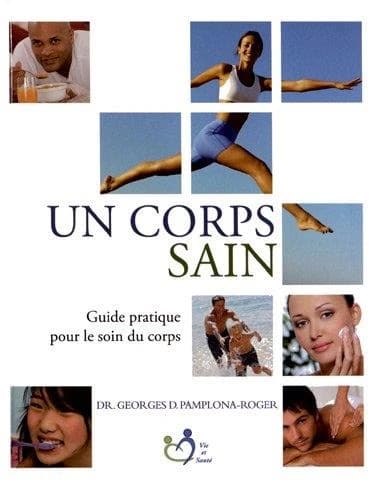 Un corps sain : guide pratique pour le soin du corps