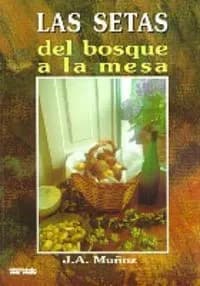 Setas del bosque a la mesa, las