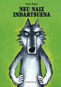 Neu naiz indartsuena