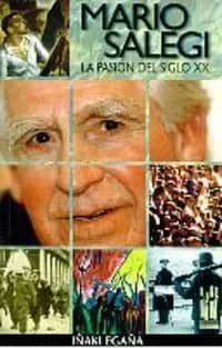Mario Salegi : la pasión del siglo XX