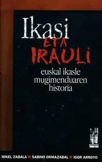 Ikasi eta irauli : Euskal ikasle mugimenduaren historia
