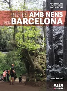 Rutes amb nens per les comarques de Barcelona : 25 itineraris per a tots les edats per indrets únics