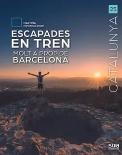 Escapades en tren molt a prop de barcelona