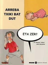 Arreba txiki bat dut, eta zer?
