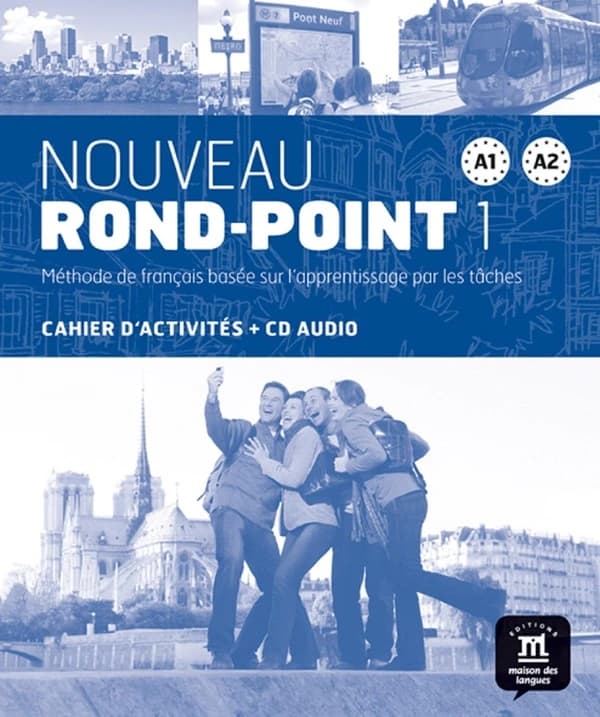 Nouveau rond-point. 1 : méthode de français basée sur l'apprentissage par les tâches : A1-A2