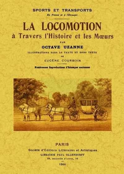 La locomotion à travers l'histoire et les moeurs