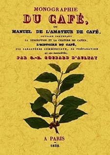 Monographie du café, ou manuel de l'amateur de café.
