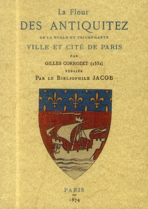 La fleur des antiquitez de la noble et triumphante ville et cité de Paris