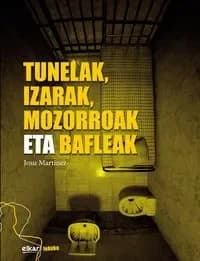 Tunelak, izarak, mozorroak eta bafleak
